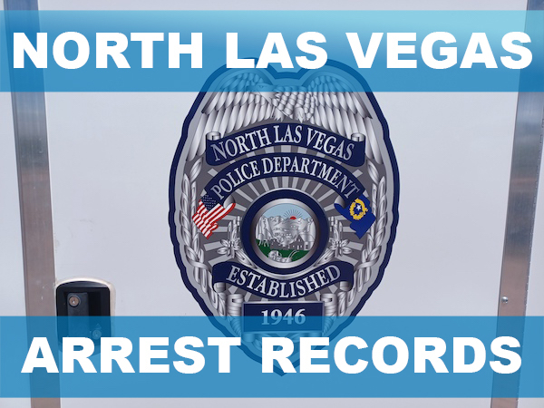 North Las Vegas Arrest Records North Las Vegas Arrest Records