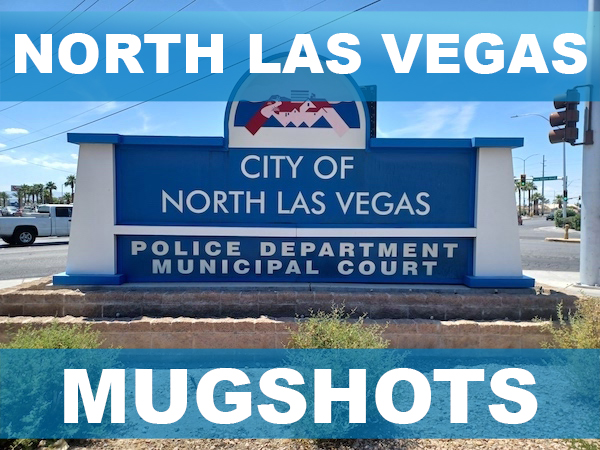 North Las Vegas Mugshots North Las Vegas Mugshots